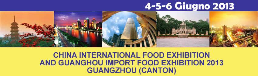 CHINA INTERNATIONAL FOOD EXHIBITION GUANGHOU IMPORT FOOD EXHIBITION 2013 GUANGZHOU (CANTON)